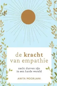 De kracht van empathie - Zacht durven zijn in een harde wereld