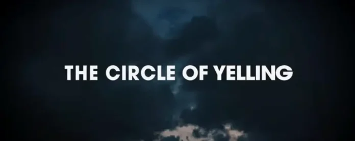 the circle of yelling